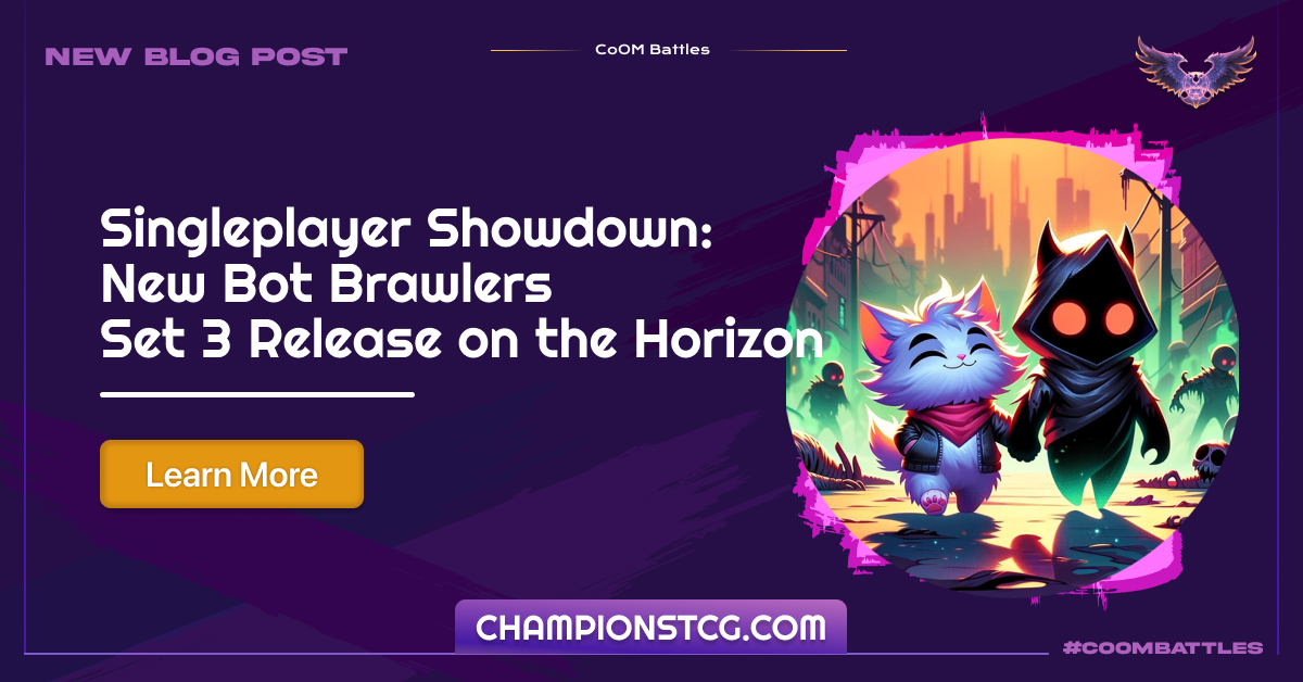 Singleplayer Showdown: New Bot Brawlers & Set 3 Release on the Horizon at Championstcg.com!