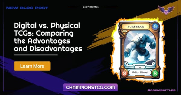 Digital vs. Physical TCGs: Comparing the Advantages and Disadvantages