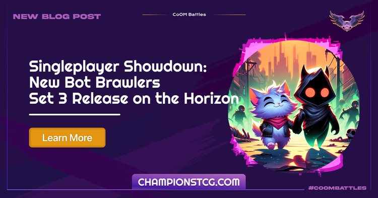 Singleplayer Showdown: New Bot Brawlers & Set 3 Release on the Horizon at Championstcg.com!